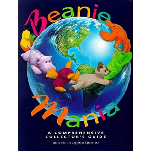 Pre-Owned Beanie Mania: A Comprehensive Collector's Guide (Paperback) 0965903605 9780965903608