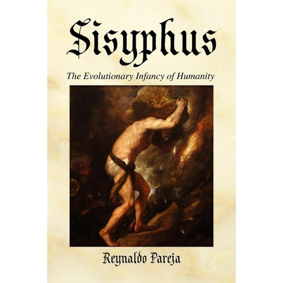 Sisyphus, the Evolutionary Infancy of Humanity