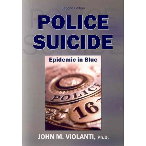 Police Suicide : Epidemic in Blue