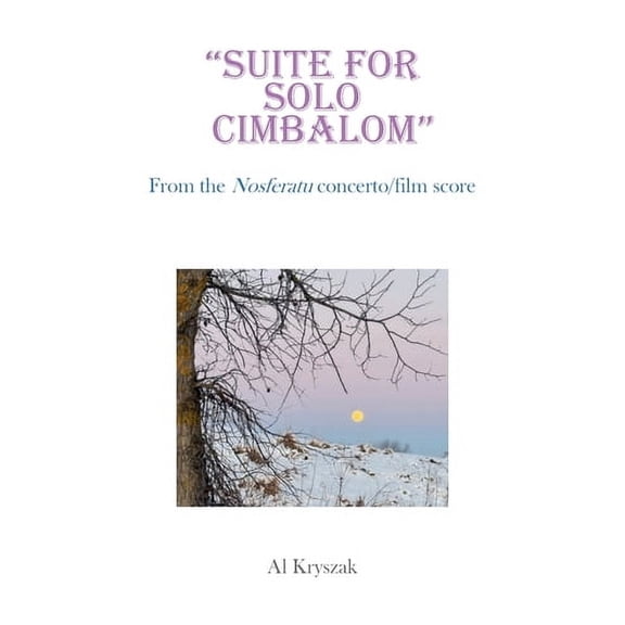 Suite for Solo Cimbalom: (From the Nosferatu Concerto/Film Score), (Paperback)