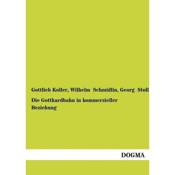 Die Gotthardbahn in Kommerzieller Beziehung (Paperback)