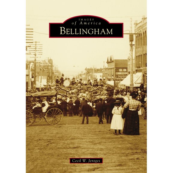Images of America Bellingham, (Paperback)