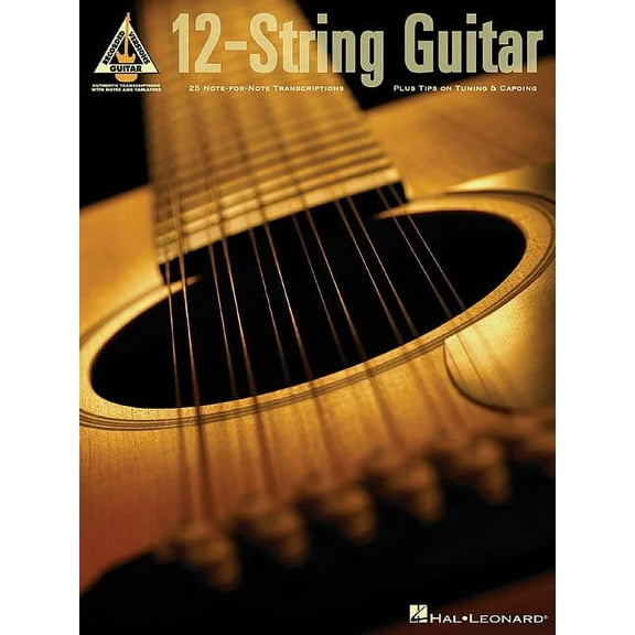 Guitar Recorded Versions 12-String Guitar: 25 Note-For-Note Transcriptions Plus Tips on Tuning & Capoing, (Paperback)