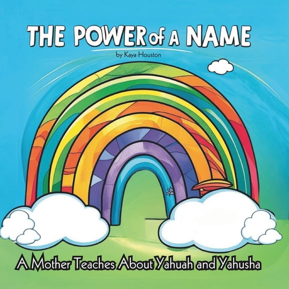 The Power of a Name: A Mother Teaches About YAHUAH and YAHUSHA, (Paperback)