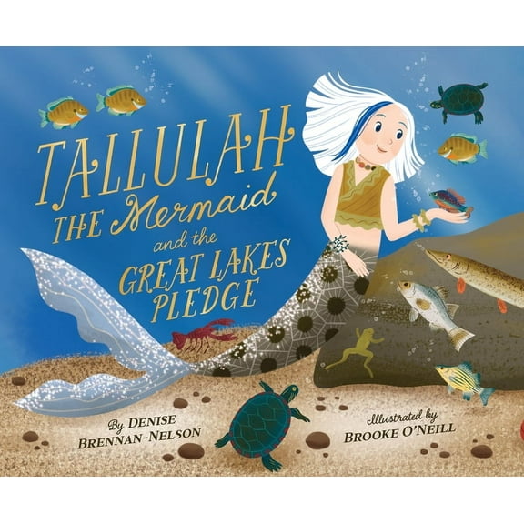 Tallulah the Mermaid and the Great Lakes Pledge, (Hardcover)