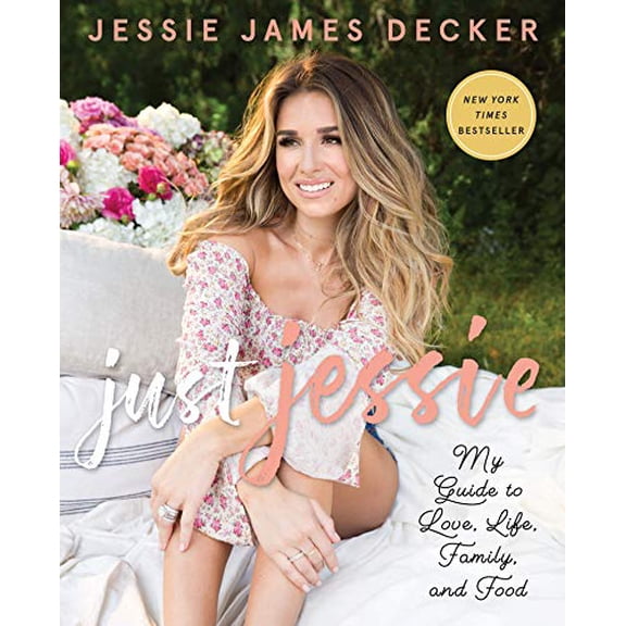 Pre-Owned Just Jessie: My Guide to Love, Life, Family, and Food (Paperback) 0062851373 9780062851376