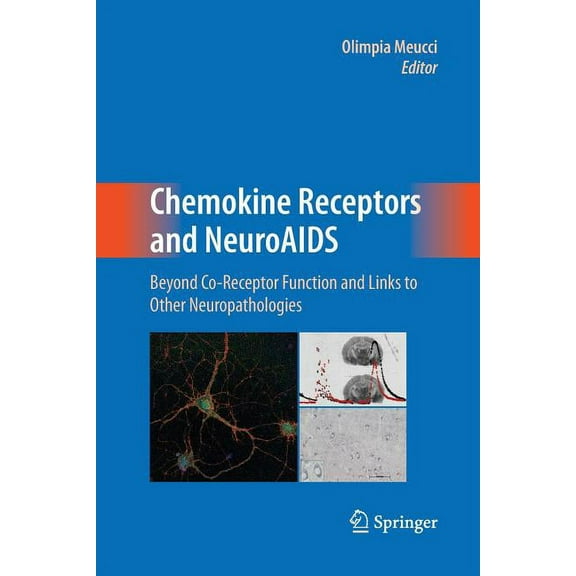 Chemokine Receptors and Neuroaids: Beyond Co-Receptor Function and Links to Other Neuropathologies, (Paperback)