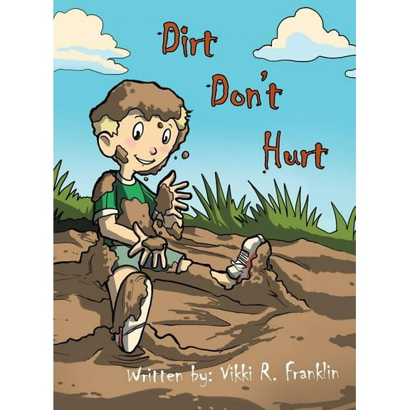 Dirt Don't Hurt, (Hardcover)