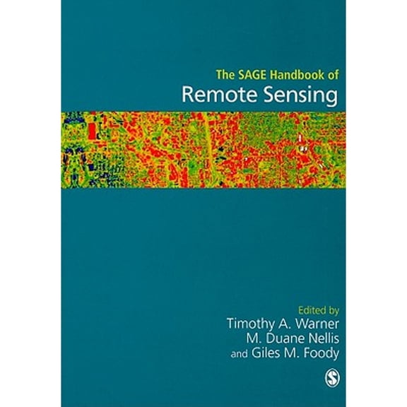 Pre-Owned The SAGE Handbook of Remote Sensing (Hardcover) by Timothy A Warner, M Duane Nellis, Giles M Foody
