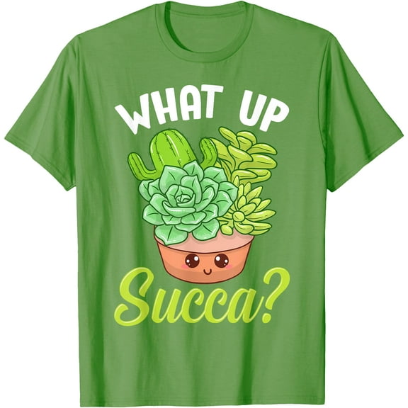 Cute & Funny What Up Succa? Punny Succulent Cactus Pun Unisex T-Shirt for Men Women Kids Toddler