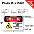 thumbnail image 2 of Watch Your Step Downward Slope OSHA Danger Aluminum Sign 14 Inch x 10 Inch - 10 Pack, 2 of 8