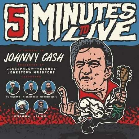 Jocephus & the George Jonestown Massacre - Five Minutes To Live: A Tribute to Johnny Cash - Music & Performance - CD