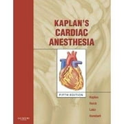 Kaplan`S Cardiac Anesthesia, 5/E (Ex) - Kaplan J.A.