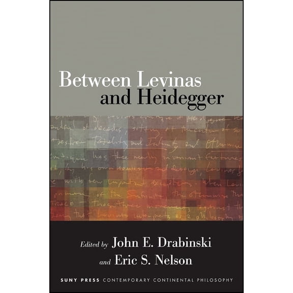 Suny Contemporary Continental Philosophy Between Levinas and Heidegger, (Paperback)