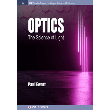 Iop Concise Physics: Optics: The Science of Light (Hardcover)