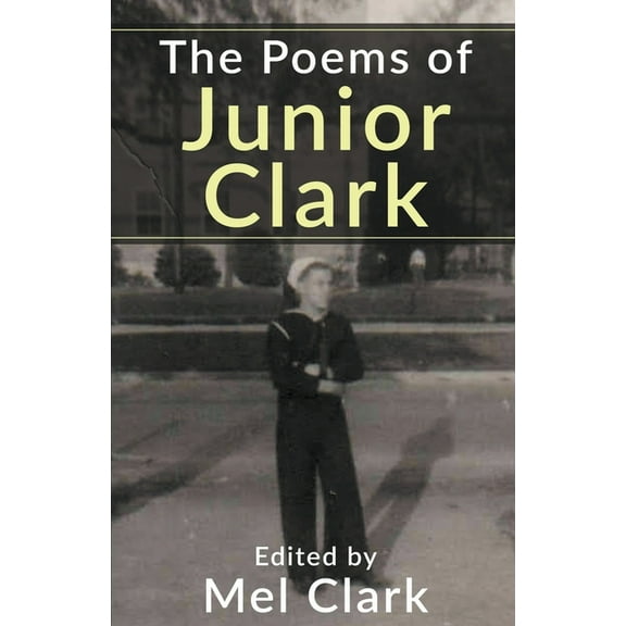 The Poems of Junior Clark, (Paperback)