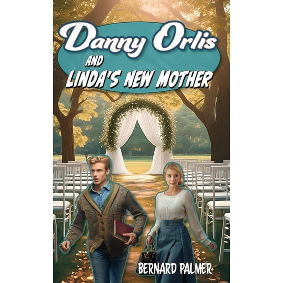 Danny Orlis Danny Orlis and Linda's New Mother, Book 39, (Paperback)