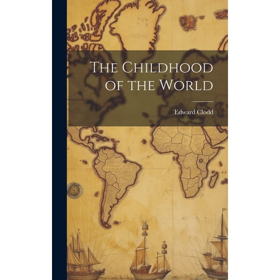 The Childhood of the World (Hardcover)