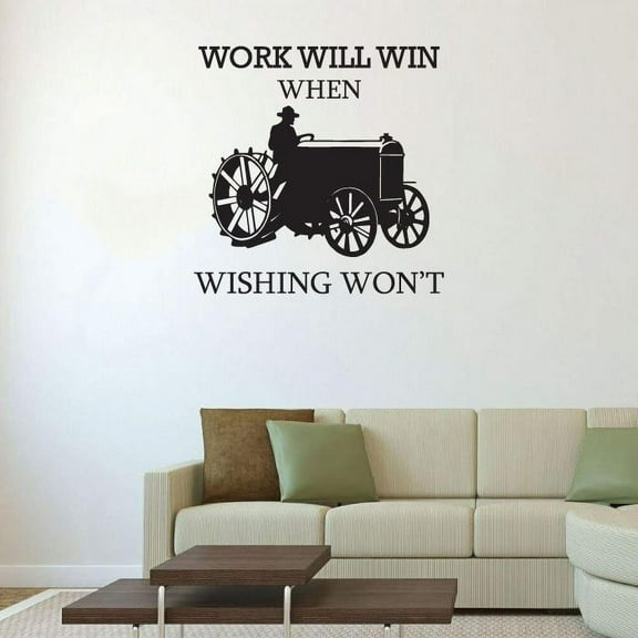 Work Will Win When Wishing Wont - Tractor Vinyl Wall Sticker Art Decal Girls Boys Kids Room Design Bedroom Nursery Kindergarten House Home Decor Wall Sticker Vinyl Decoration Size (30x40 inch)