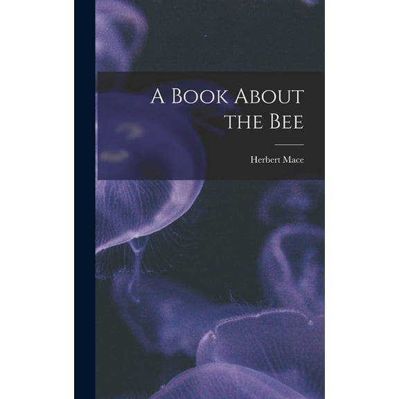 A Book About the Bee, (Hardcover)