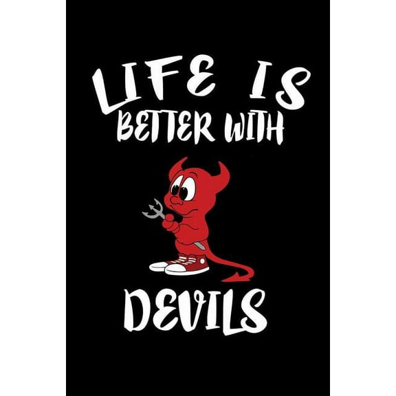 Life Is Better With Devils : Animal Nature Collection (Paperback)