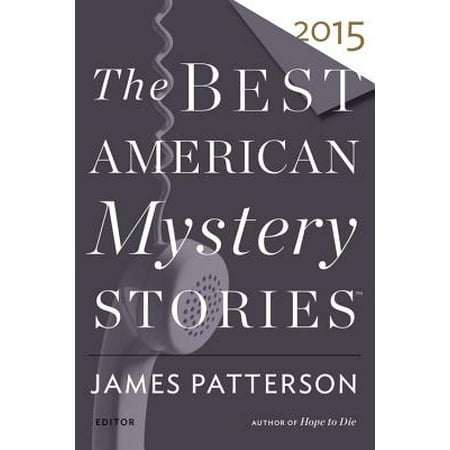 The Best American Mystery Stories 2015 (The Best Of James Patterson)