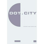 Dot.City : design urbain et nouveaux médias dans le Bauhaus Kolleg Blume, Torsten et Langenbrink, Gregor