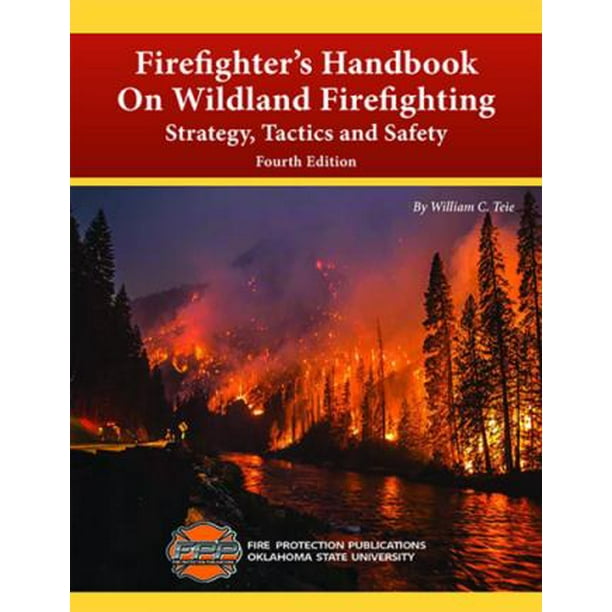 Firefighter's Handbook On Wildland Firefighting, Strategy, Tactics and