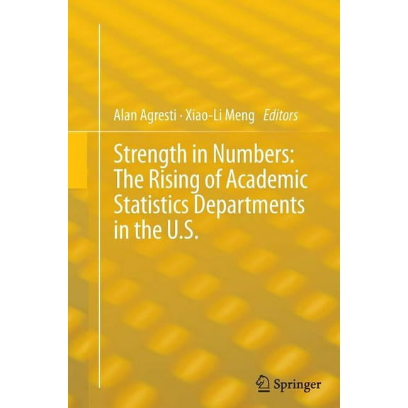 Strength in Numbers: The Rising of Academic Statistics Departments in the U. S., (Paperback)