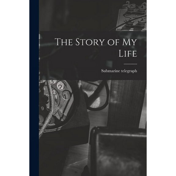 The Story of My Life [microform] (Paperback)