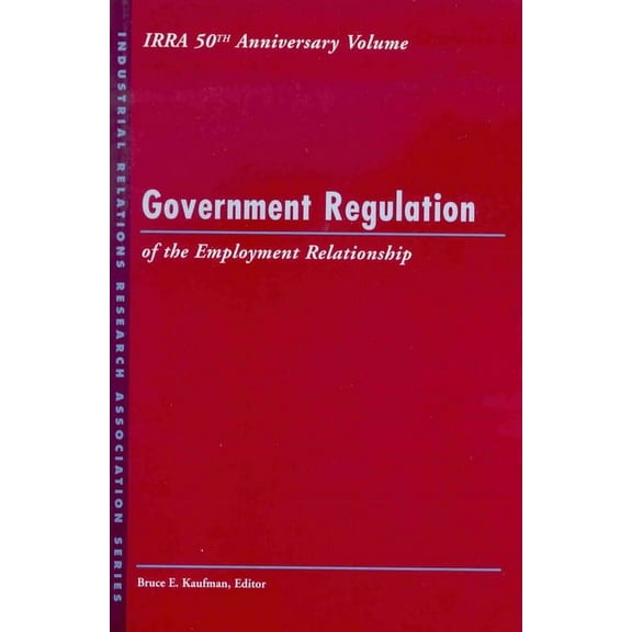 Lera Research Volume Government Regulation of the: Employment Relationship, (Paperback)