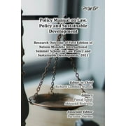 Society and Community: Policy Manual on Law, Policy and Sustainable Development : Research Outcome of First Edition of Nelson Mandela International Summer School on Law, Policy and Sustainable Development, 2021 (Paperback)