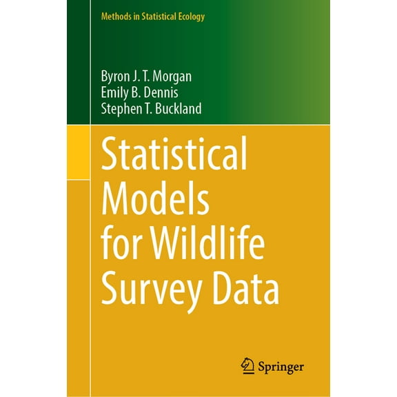 Methods in Statistical Ecology Statistical Models for Wildlife Survey Data, (Hardcover)
