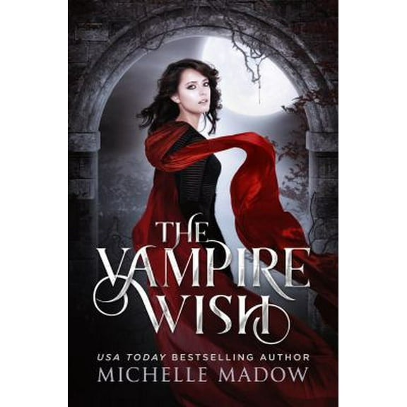 Pre-Owned The Vampire Wish (Dark World: The Vampire Wish) (Paperback) 0997239468 9780997239461