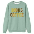 thumbnail image 3 of Arlun Womens Lightweight Sweatshirts Coffee And Books Letter Graphic Printed Pullovers Tops Loose Fit Comfortable Long Sleeve Crew Neck Hoodless Outfits Green XL, 3 of 3