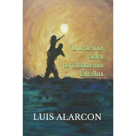 Uno de mis Soles pero todas mis Estrellas (Paperback)