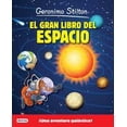 thumbnail image 1 of GERONIMO STILTON: EL GRAN LIBRO DEL ESPACIO DESTINO INFANTIL & JUVENIL MEXICO Pasta Blanda, 1 of 2