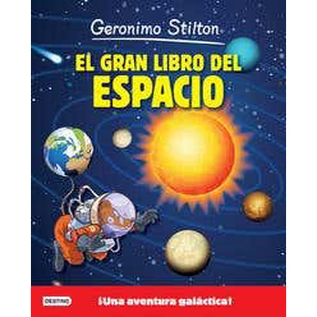 GERONIMO STILTON: EL GRAN LIBRO DEL ESPACIO DESTINO INFANTIL & JUVENIL MEXICO Pasta Blanda