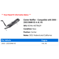 thumbnail image 2 of Center Muffler - Compatible with 2000 - 2003 BMW X5 4.4L V8 2001 2002, 2 of 2