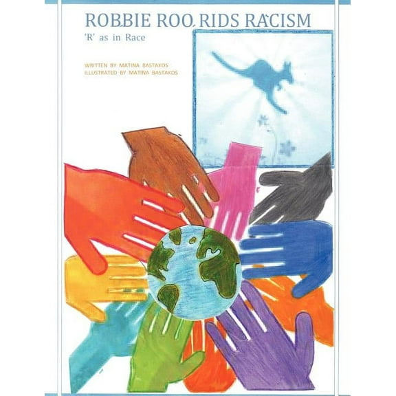 Robbie Roo Rids Racism: R as in Race, (Paperback)
