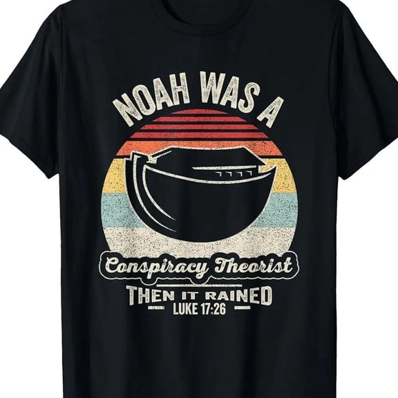 【New Arrival】Noah Was A Conspiracy Theorist Christian T-Shirt Funny Retro Sunset Graphic Casual Cotton Short Sleeve Tee Unisex Crew Neck Top