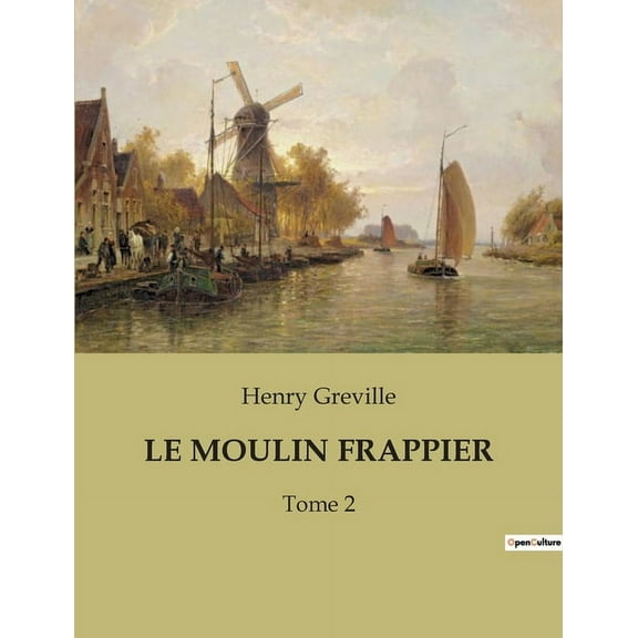 Le Moulin Frappier: Les secrets d'une famille au bord du gouffre, (Paperback)