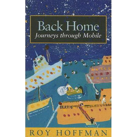 Back Home Journeys Through Mobile Paperback Walmart Com