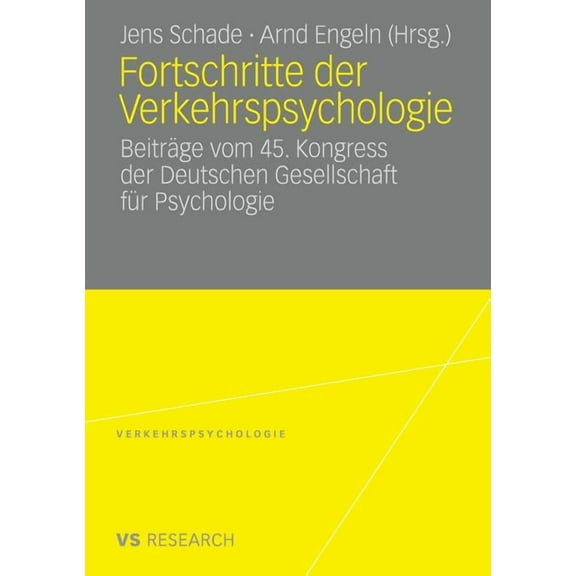 Verkehrspsychologie Fortschritte Der Verkehrspsychologie: BeitrÃ¤ge Vom 45. Kongress Der Deutschen Gesellschaft FÃ¼r Psychologie, (Paperback)