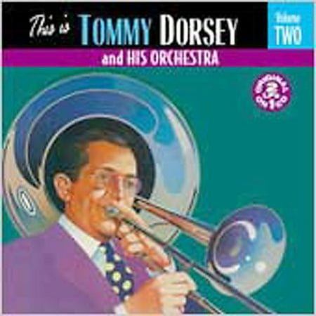 This Is Tommy Dorsey and His Orchestra Vol.2 (The Best Of Tommy Dorsey)