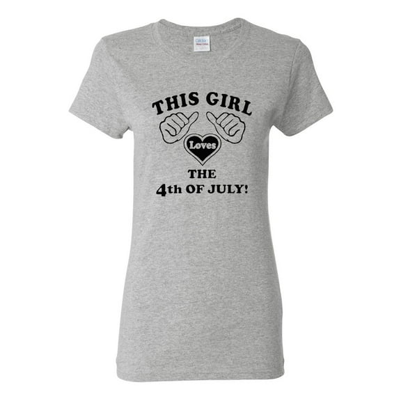 Ladies This Girl Loves The 4th Of July T-Shirt Tee