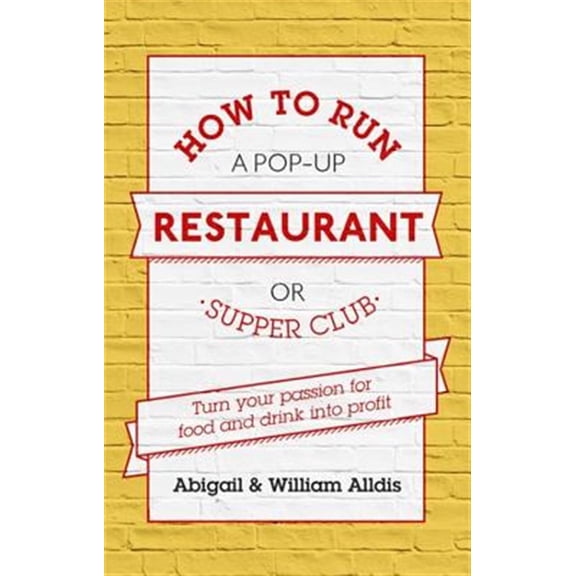 Pre-Owned How to Run a Pop-up Restaurant or Supper Club