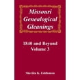 thumbnail image 1 of Missouri Genealogical Gleanings, 1840 and Beyond, Vol. 3, 1 of 2