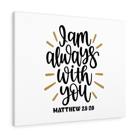Scripture Walls Always With You Matthew 28:20 Bible Verse Canvas Christian Wall Art Ready to Hang Unframed