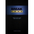 thumbnail image 1 of Break Free: Comment Se Libérer et Rester Libre, 1 of 1